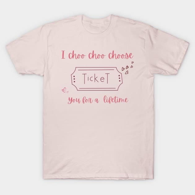 I choo choo choose you - valentine T-Shirt by Alexander S.